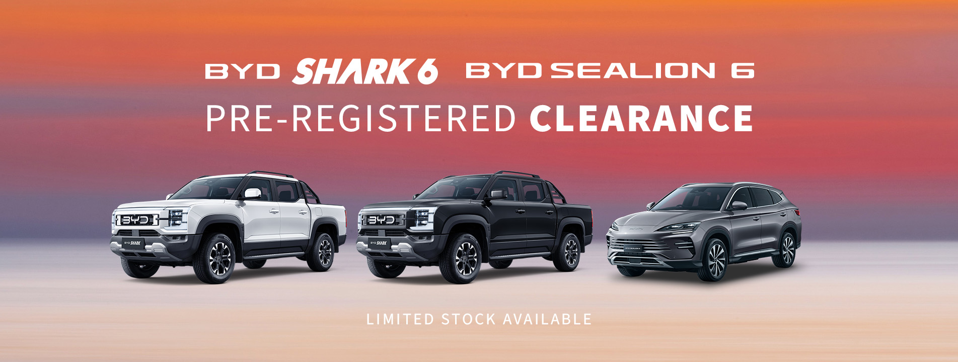 Pre-registered BYD vehicle clearance banner with BYD Shark 6 and BYD Sealion 6 renders